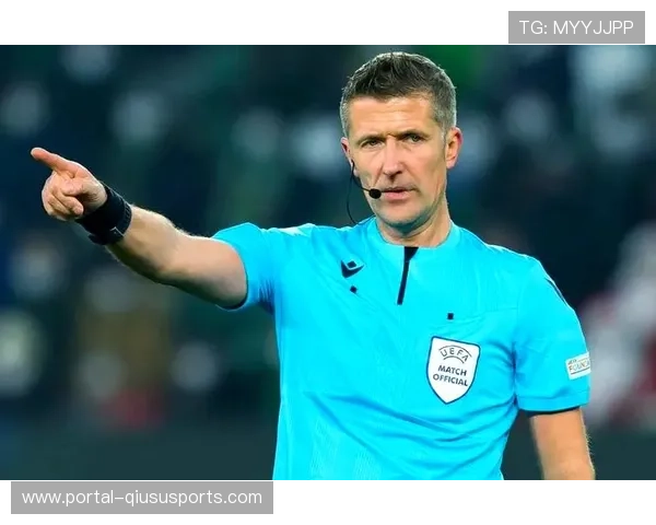 欧冠第八轮裁判团队包含多国成员，国际化执裁标准逐步统一